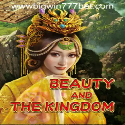 Explore 'BeautyAndTheKingdom': A Royal Adventure with Big Win 777 Bet
