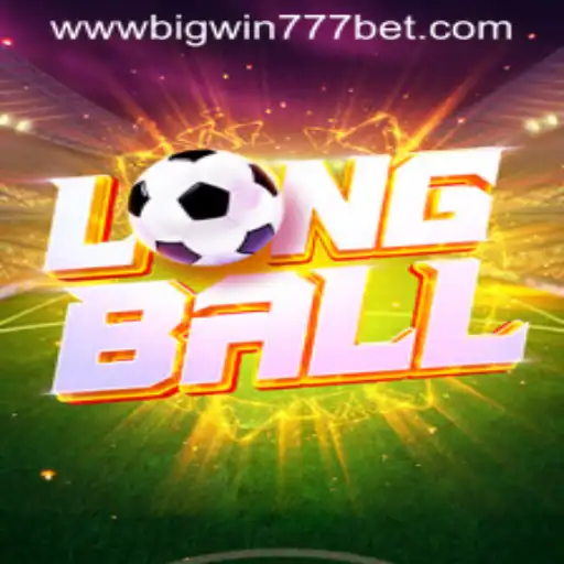 Experience the Thrill of LongBall and Big Win 777 Bet