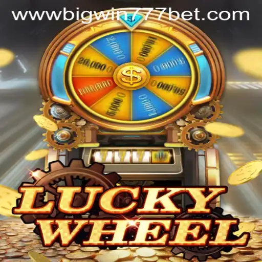 Discover the Excitement of LuckyWheel and the Highlights of Big Win 777 Bet